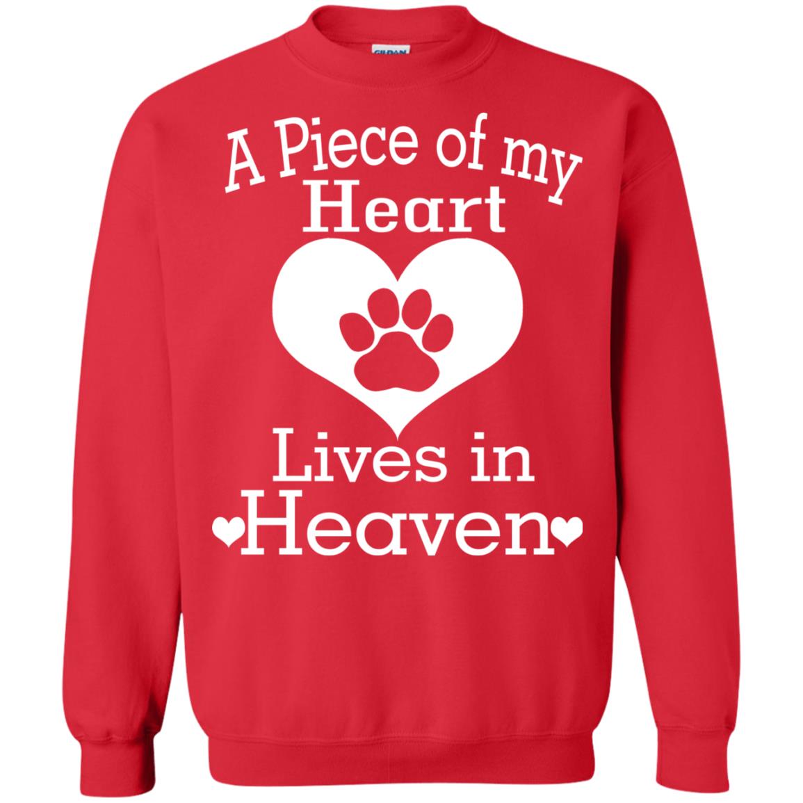 A Piece Of My Heart Lives In Heaven Dog In Heaven Shirt Red