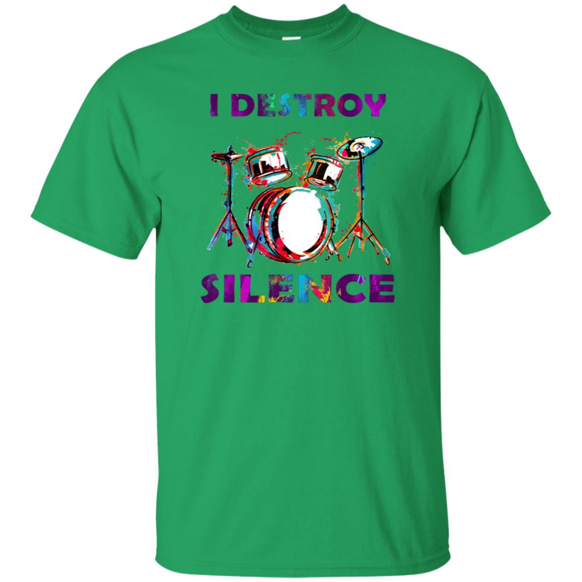 I Destroy Silence Drummer Shirt For Mens Womens Irish Green