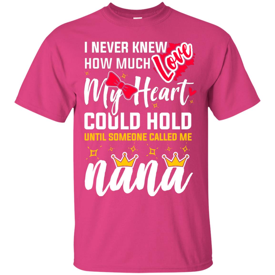 I Never Knew How Much Love My Heart Could Hold Until Someone Called Me Nana Heliconia