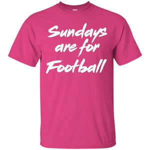 Football Lover T-shirt Sundays Are For Football