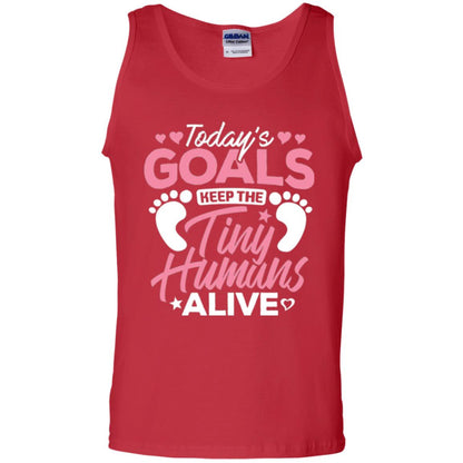 Mommy T-shirt Today_s Goal Keep The Tiny Humans Alive Red