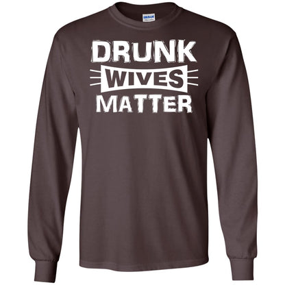 Drunk Wives Matter Wife Shirt Dark Chocolate
