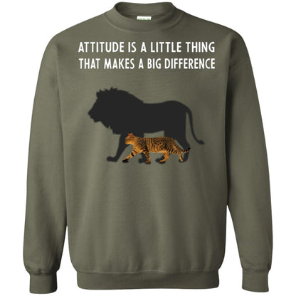 Attitude Is Little Thing That Make A Big Difference Best Quote Shirt Military Green
