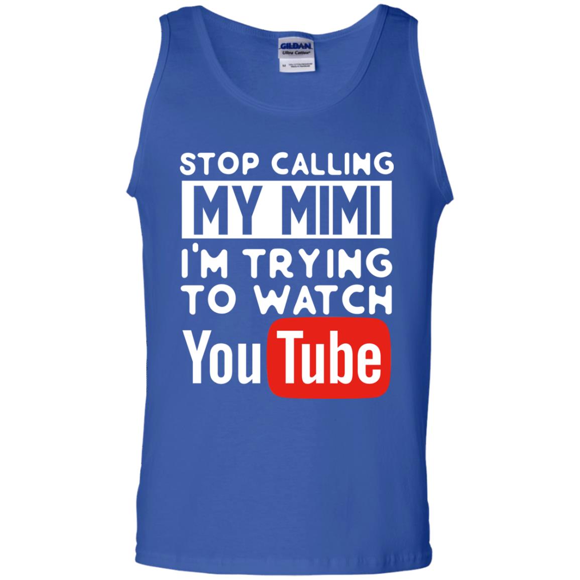 Stop Calling My Mimi I_m Trying To Watch Youtube Shirt Royal