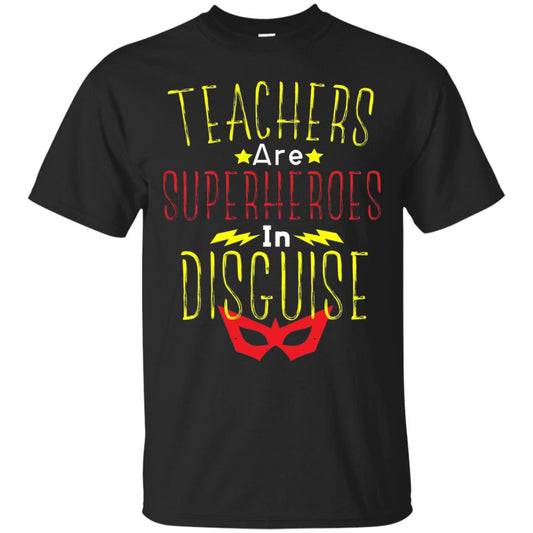 Teacher Super Hero In Disguise T-shirt Teacher Black