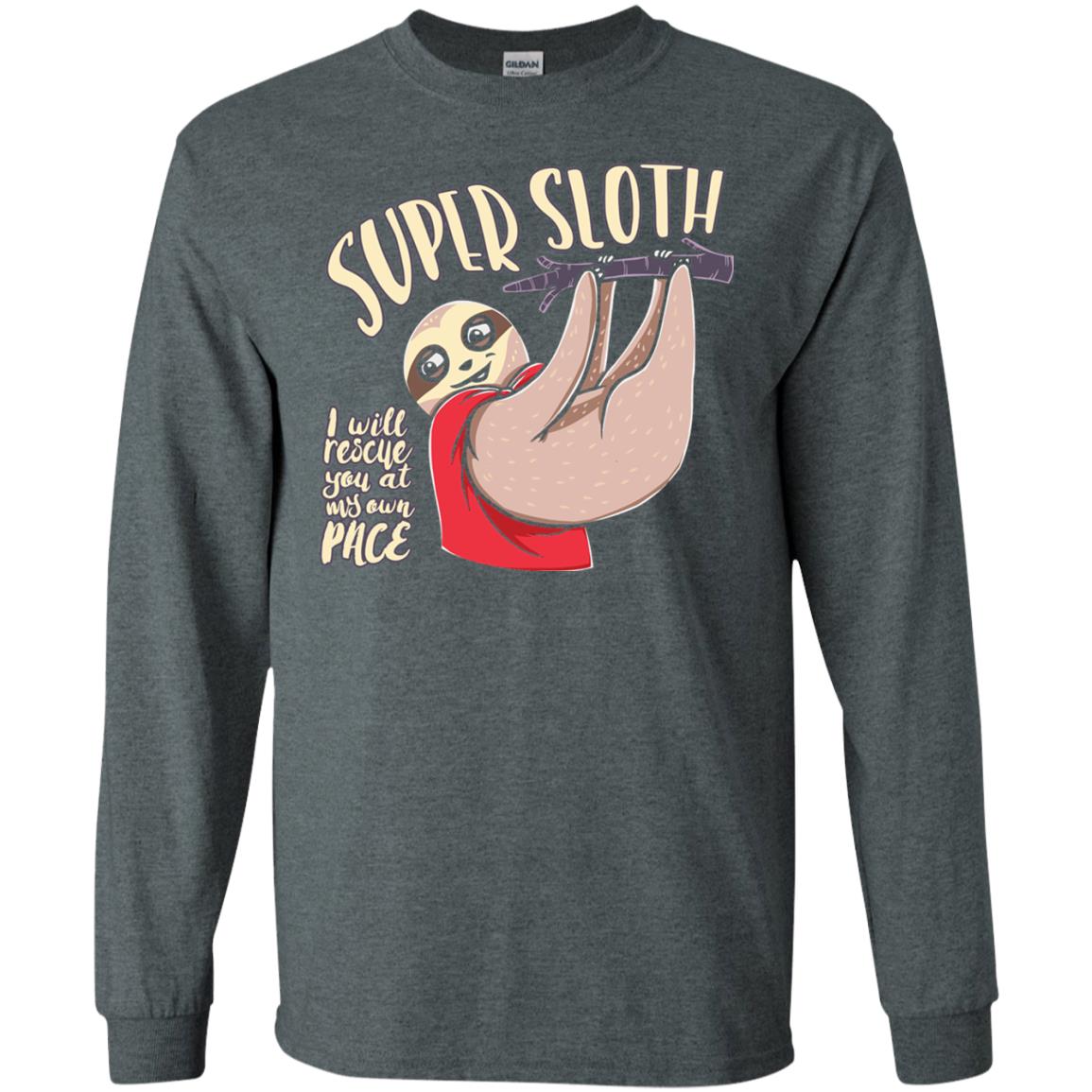 Funny Sloth T-shirt I Will Rescue You At My Own Pace Dark Heather