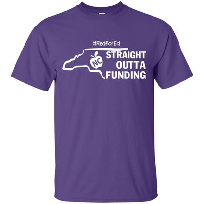 Straight Outta Funding #redfored ShirtG200 Gildan Ultra Cotton T-Shirt