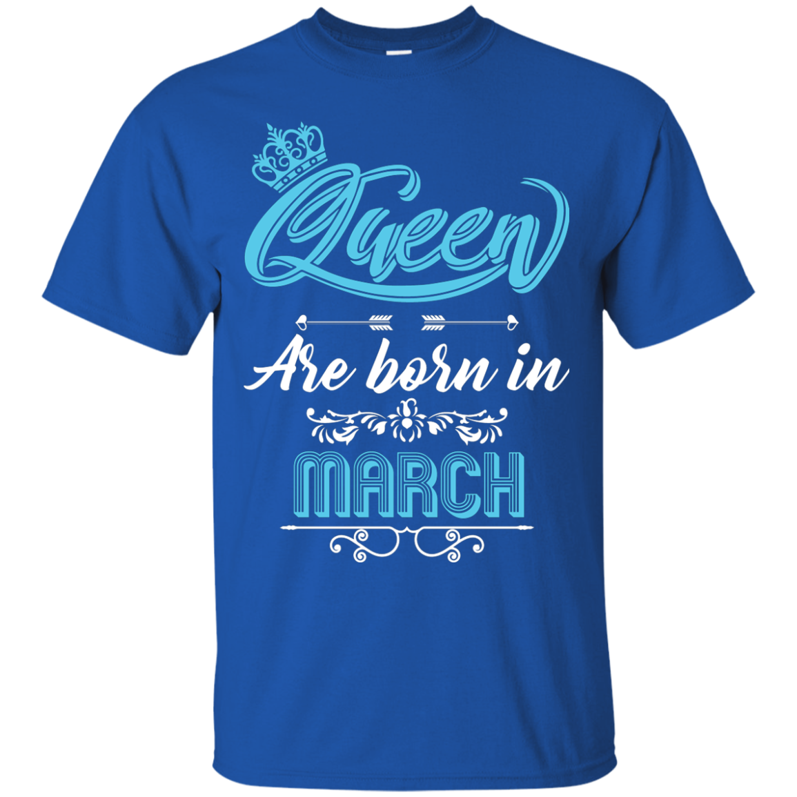 Brithday T-Shirt Queen Are Born In March Royal