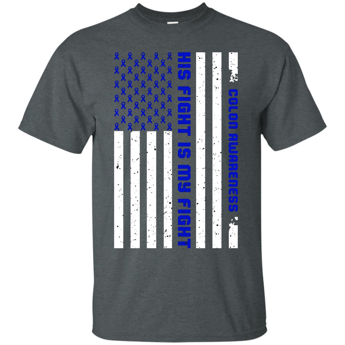 Colon Awareness His Fight Is My Fight Dark Blue Ribbon Stars Flag Of Usa Shirt Dark Heather