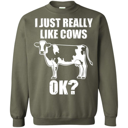 Cow Lovers T-shirt I Just Really Like Cows Ok Military Green