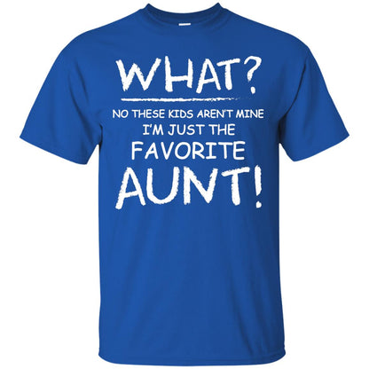 What No These Kids Aren't Mine I'm Just The Favorite Aunt Shirt Royal