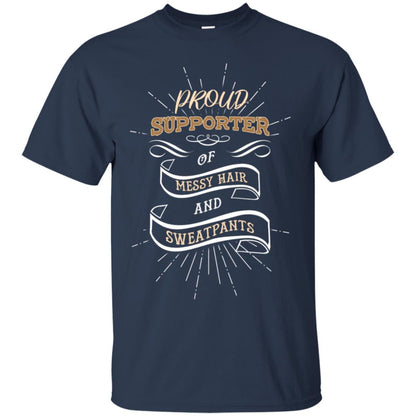 Proud Supporter Messy Hair And Sweatpants Shirt Navy