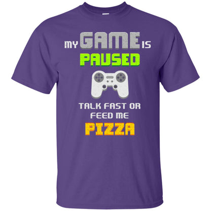 My Game Is Paused Talk Fast Or Feed Me Pizza Gamer T-shirt Purple