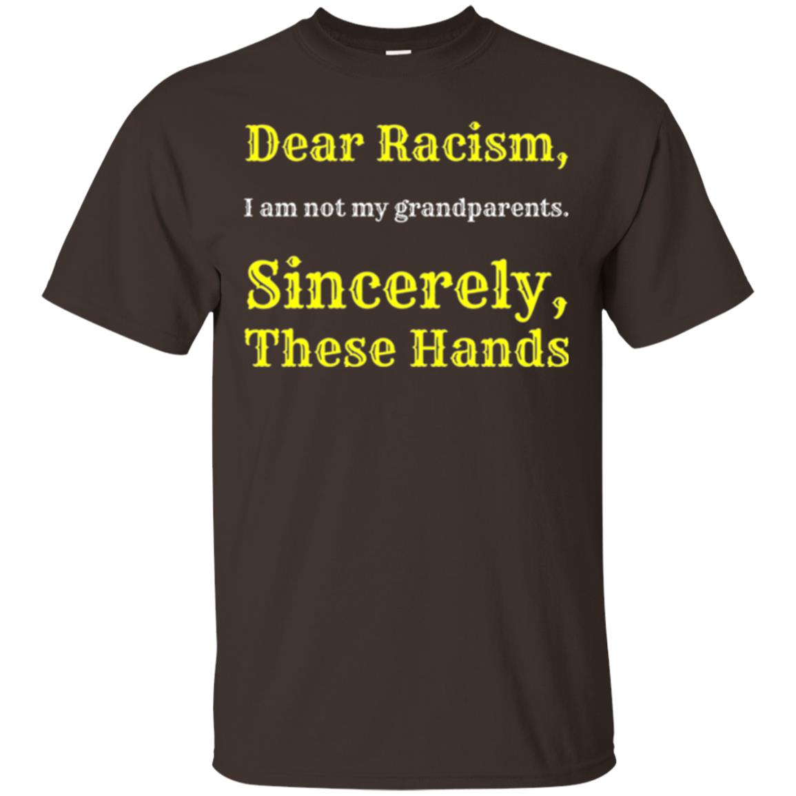 Dear Racism, I Am Not Your Prandparents. Sincerely, These Hand Dark Chocolate