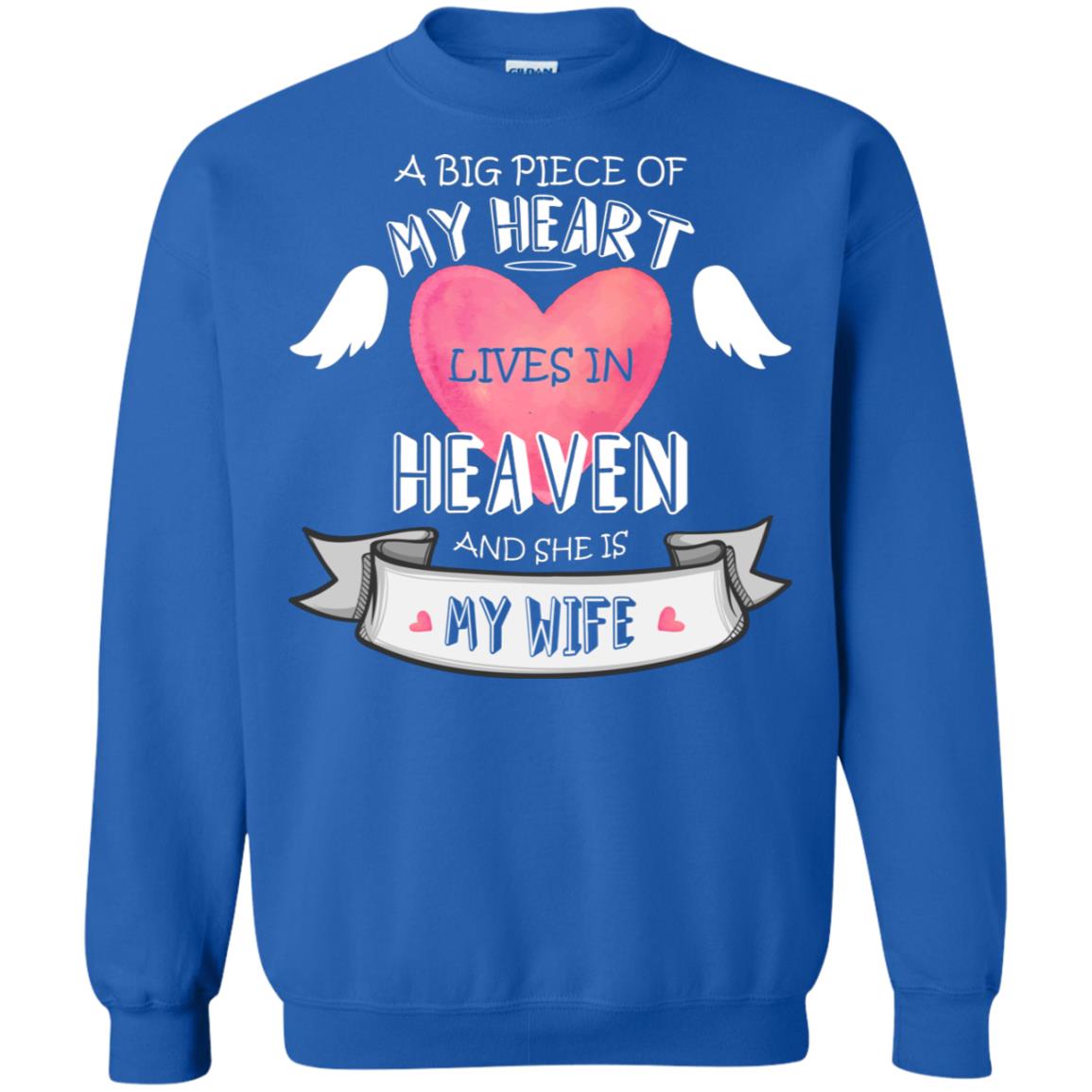 A Big Piece Of My Heart Lives In Heaven And She Is My Wife Shirt Royal