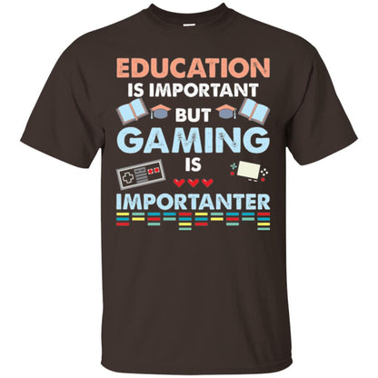 Education Is Important But Gaming Importanter Gamer T-shirt Dark Chocolate