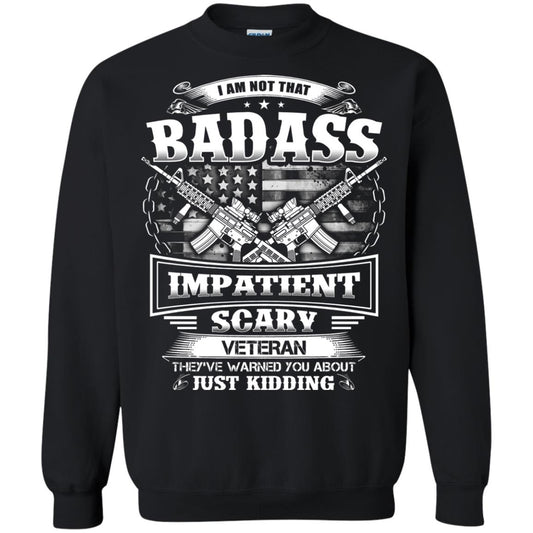 I Am Not That Impatient Scary Veteran They've Warned You About Just Kidding Black