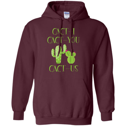 Cact I Cact You Cact Us Funny Cactus Lover Shirt Maroon