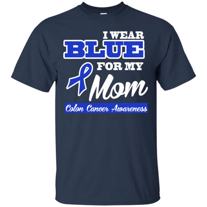 I Wear Blue For My Mom Colon Cancer Awareness Gift Shirt For Boys Or Girls Navy