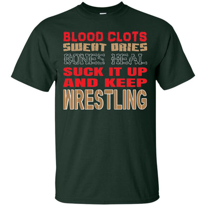 Wrestling T-shirt Blood Clots Sweat Dries Bones Heel Forest Green