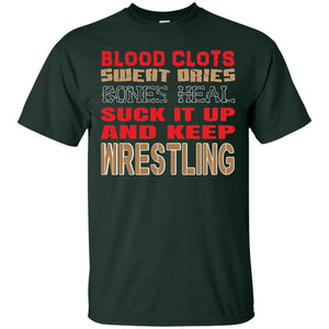 Wrestling T-shirt Blood Clots Sweat Dries Bones Heel