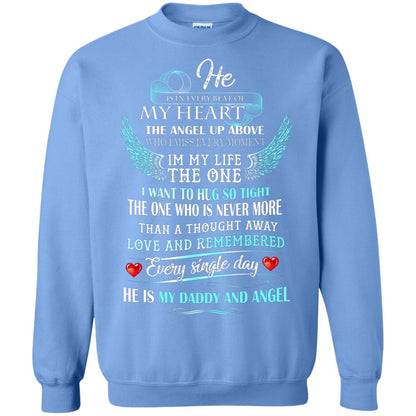 He Is In Every Beat Of My Heart The Angel Up Above He Is My Dad And Angel Shirt Carolina Blue