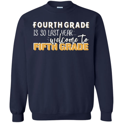 Fourth Grade Is So Last Year Welcome To Fifth Grade Back To School 2019 Shirt Navy