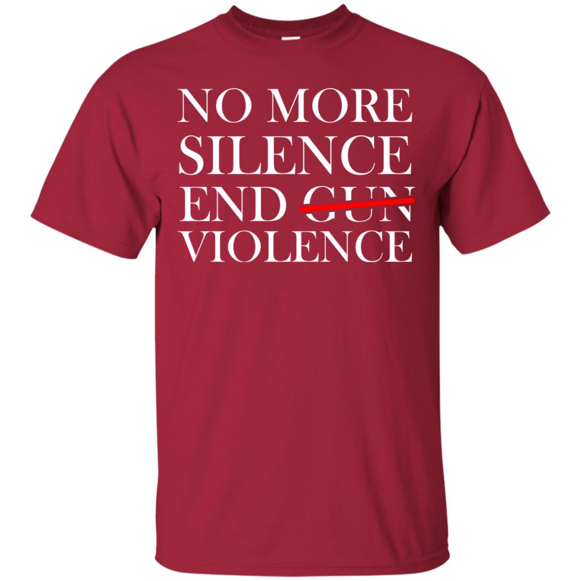 No More Silence End Gun Violence Anti Gun T-shirt Cardinal