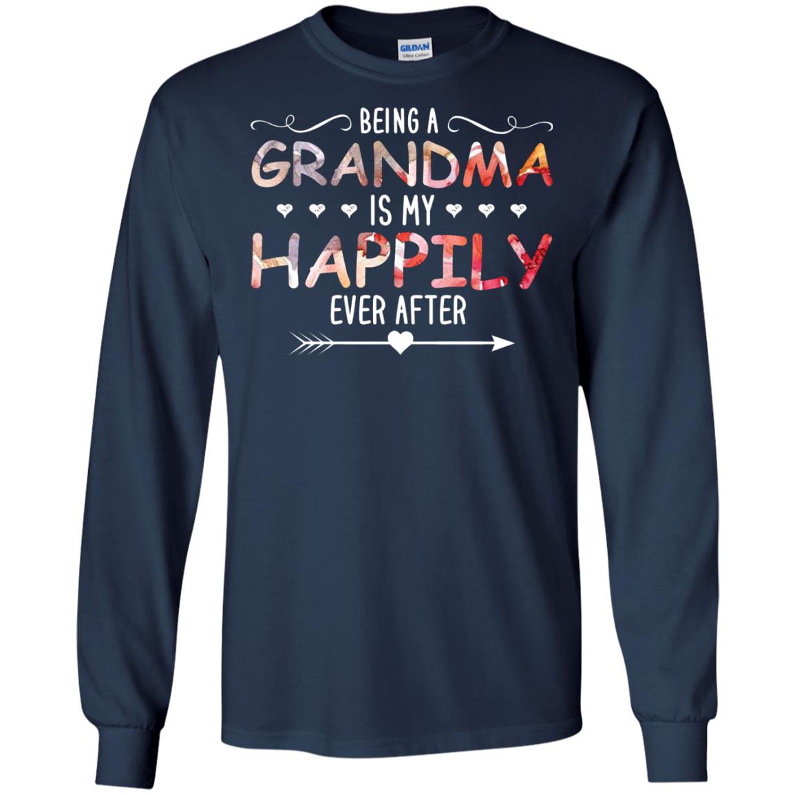 Being Grandma Is My Happily Ever After Parent_s Day Shirt For Grandmother Navy
