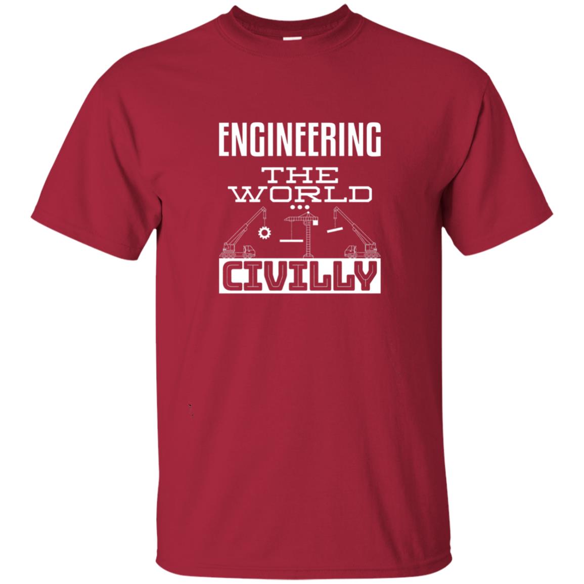 Engineering The World Civilly Civil Engineer T-shirt Cardinal
