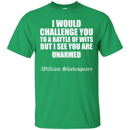Quote Shakespeare T-shirt I Would Challenge You To A Battle Of Wits Irish Green