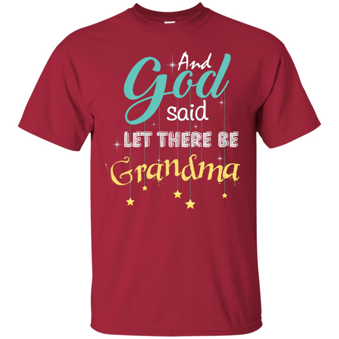 And God Said Let There Be Grandma Nana Shirt Cardinal