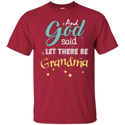 And God Said Let There Be Grandma Nana Shirt Cardinal