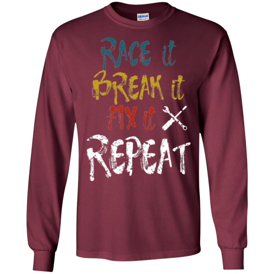 Mechanic T-shirt Race It Break It Fix It Repeat Maroon