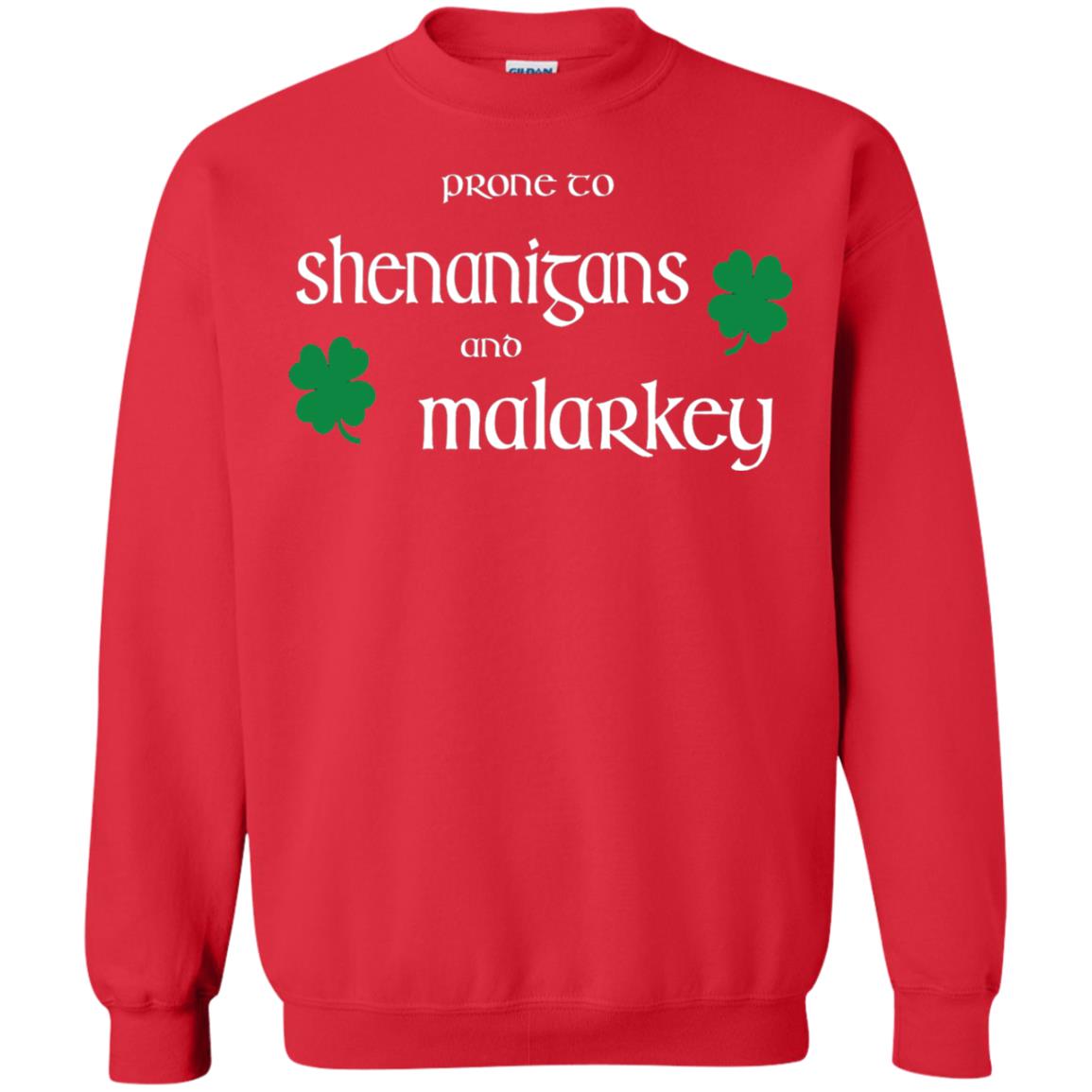 Prone To Shenanigans And Malarkey St Patricks Day T-shirt Red