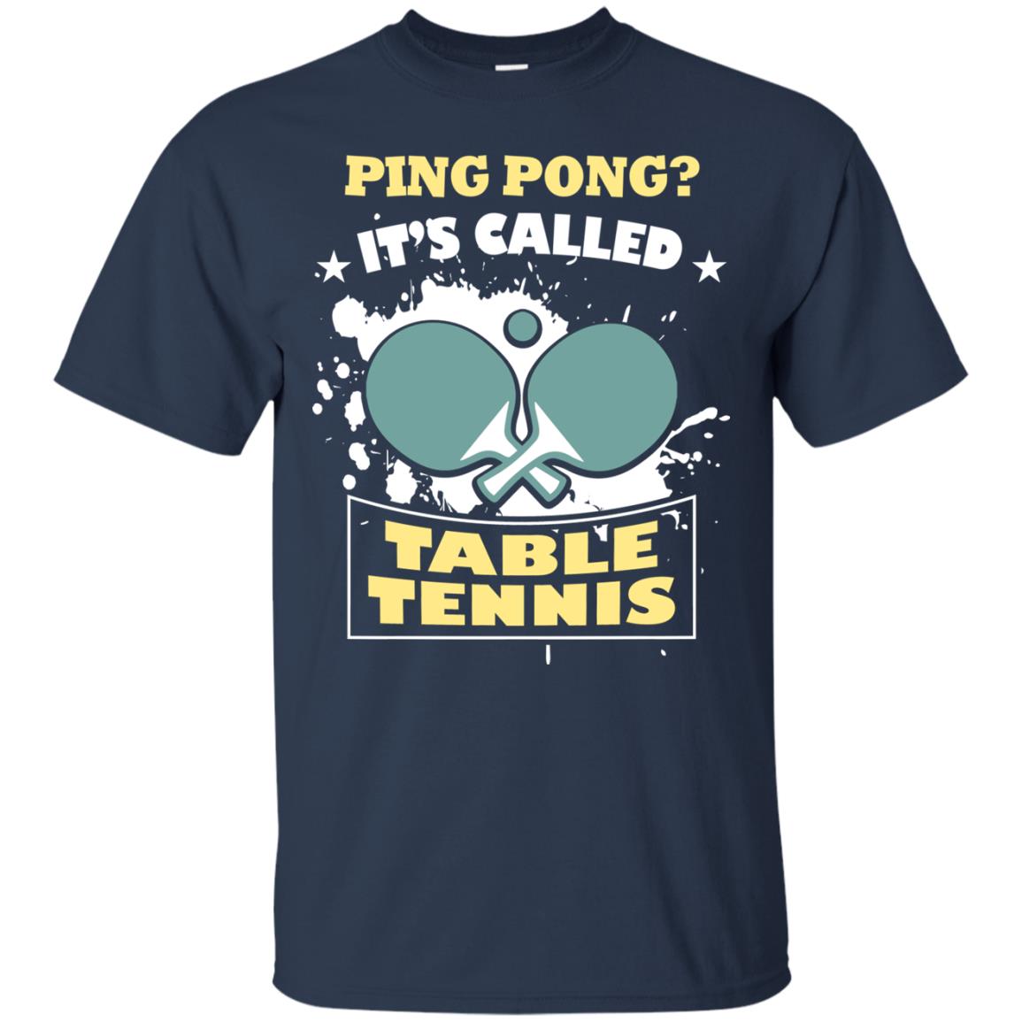 Table Tennis T-shirt Ping Pong It_s Called Table Tennis Navy