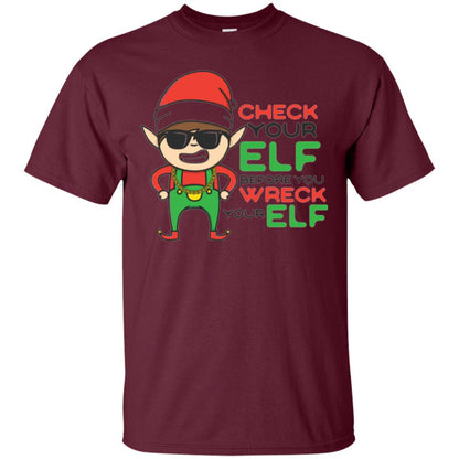 Christmas T-shirt Check Your Elf Before You Wreck Your Elf Maroon