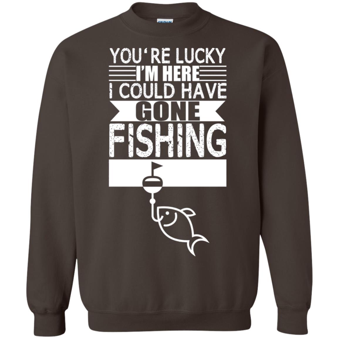 Fishing Lover T-shirt I_m Here I Could Have Gone Fishing Dark Chocolate