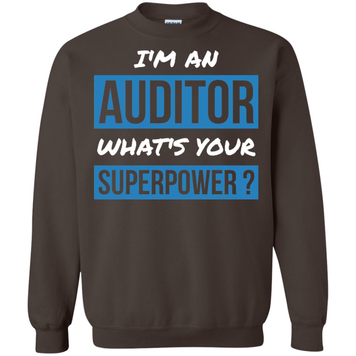 I_m An Auditor What_s Your Superpower T-shirt Dark Chocolate