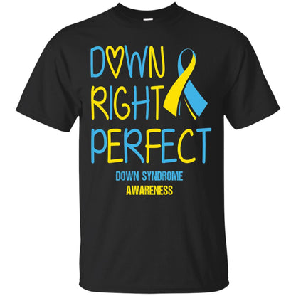 Down Right Perfect Down Syndrome Awareness T-shirt Black