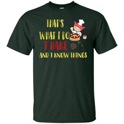 That's What I Do I Bake And I Know Things Baking Shirt Forest