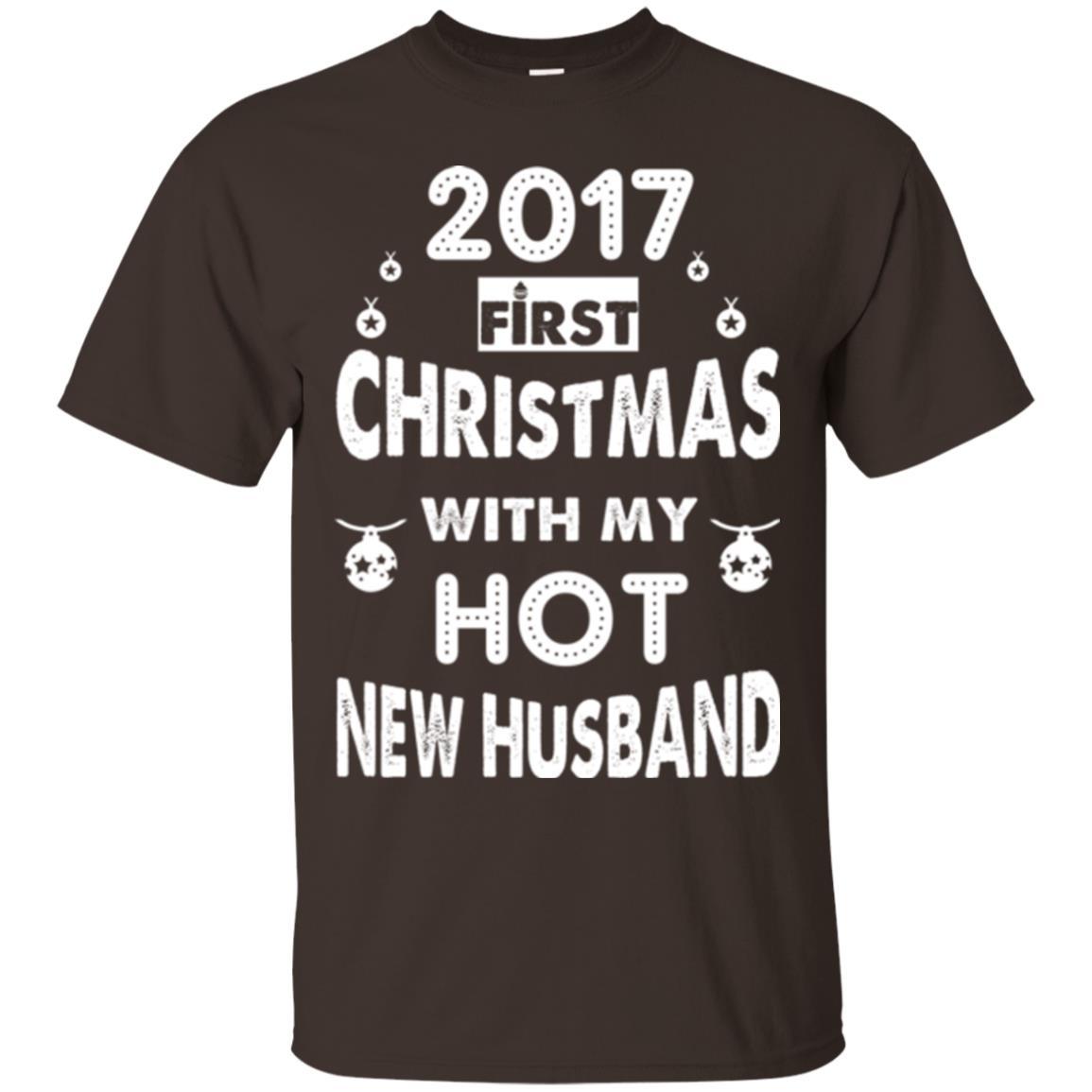 Wife T-shirt 2017 Frist Christmas With My Hot New Husband Dark Chocolate