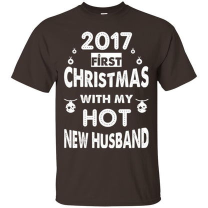 Wife T-shirt 2017 Frist Christmas With My Hot New Husband Dark Chocolate