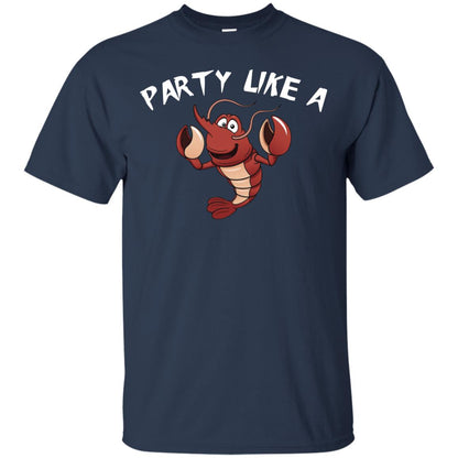 Party Like A Lobster Shirt For Seafood Lovers Navy