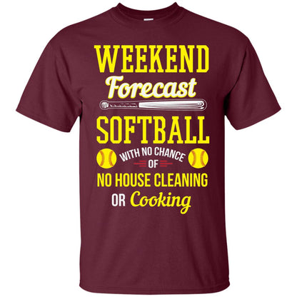 Weekend Forecast Softball No Chance Of No House Cleaning Or Cooking Maroon