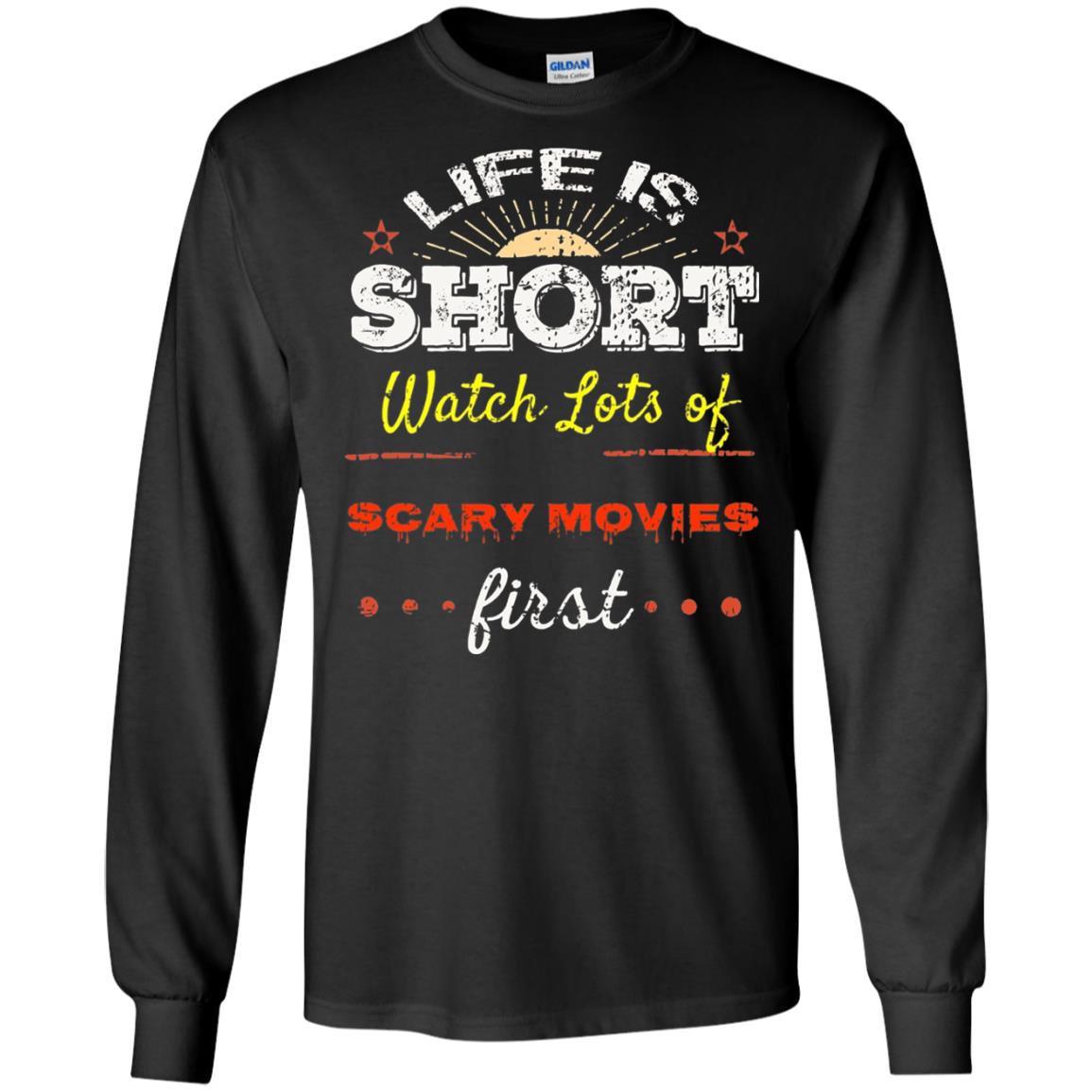 Horror Movie T-shirt Life Is Short Watch Scary Movies First Black