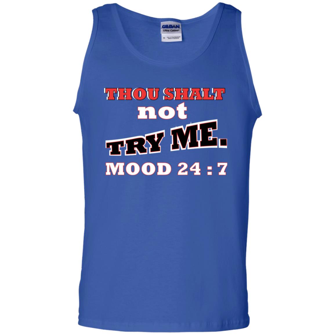 Thou Shalt Not Try Me Mood 24-7 Christian Shirt Royal