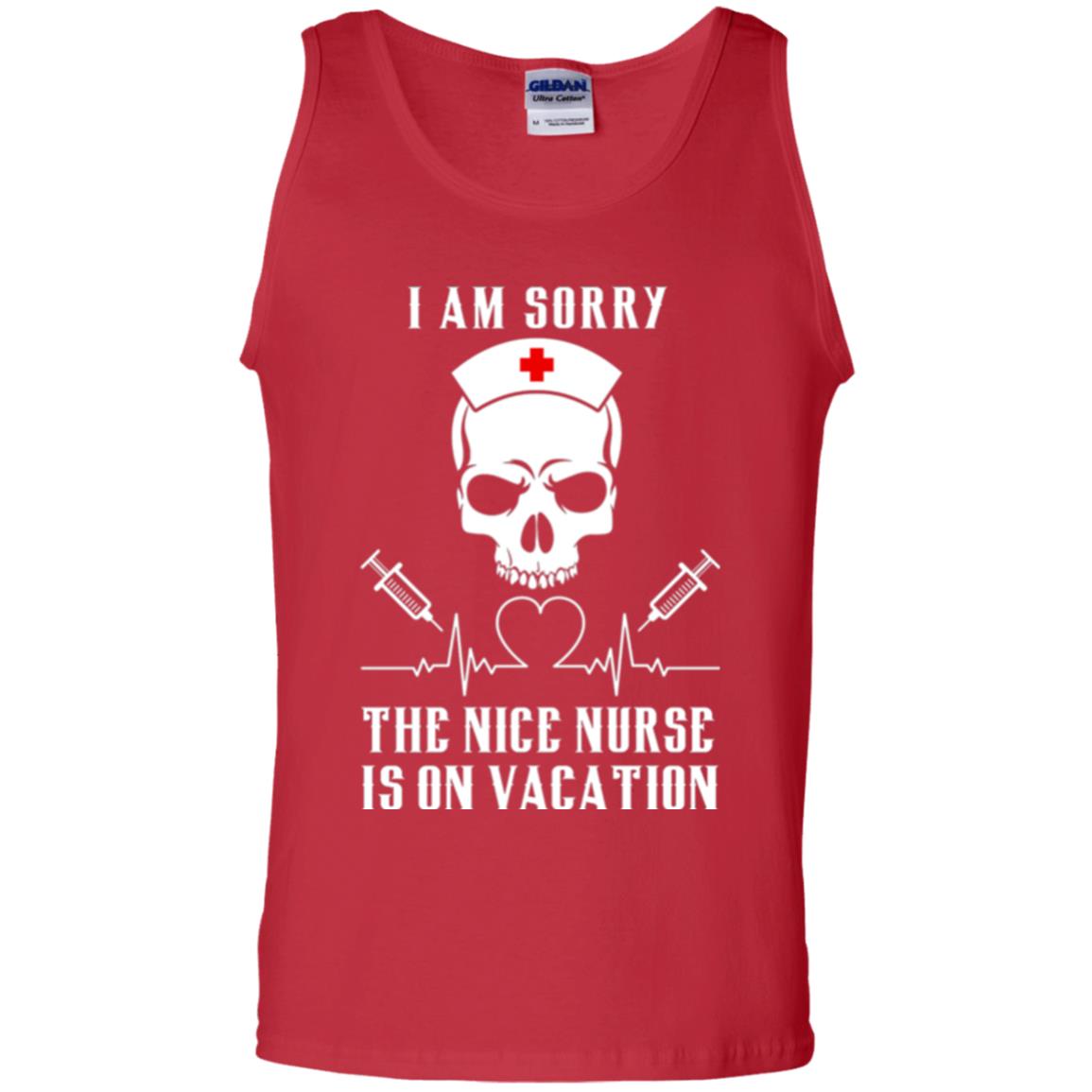 I Am Sorry The Nice Nurse Is On Vacation Nurse T-shirt Red