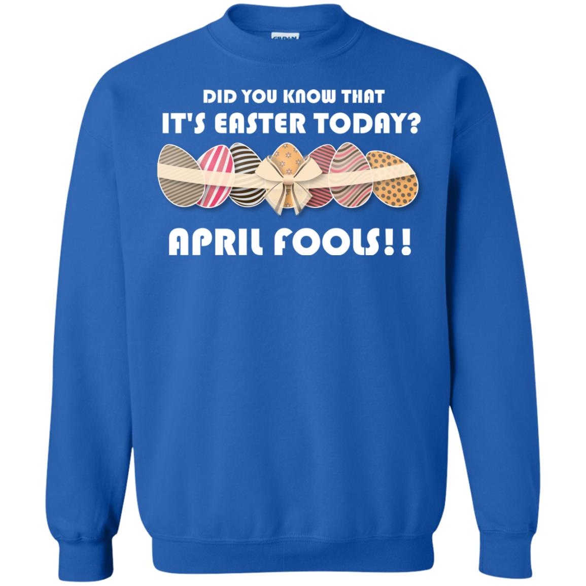 Did You Know That It_s Easter Today April Fools Easter Holiday T-shirt Royal