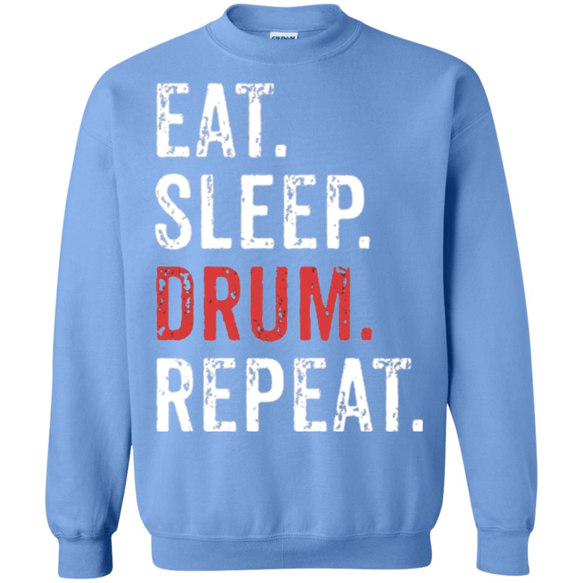 Drummer T-shirt Eat Sleep Drum Repeat Carolina Blue